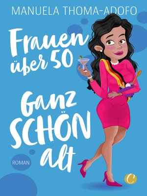 cover image of Frauen über 50 – Ganz SCHÖN alt